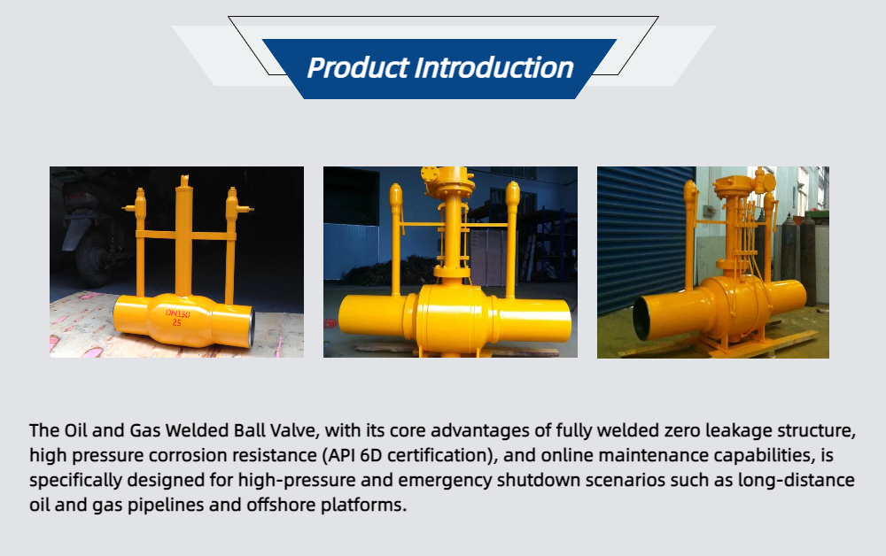 DN 15-800mm Oil And Gas Welded Ball Valve